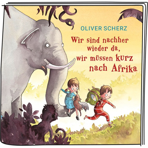 Tonies Wir sind nachher wieder da, wir müssen kurz nach Afrika (Hörspiel)